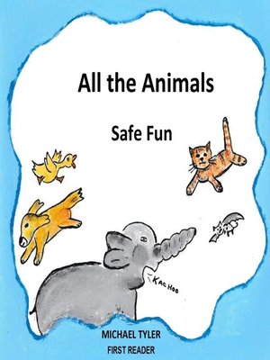 cover image of All the Animals     Safe Fun